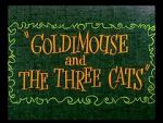 Watch Goldimouse and the Three Cats (Short 1960) Movie2k