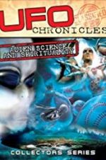 Watch UFO Chronicles: Alien Science and Spirituality Movie2k