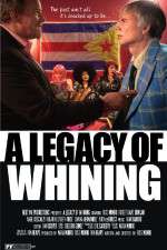 Watch A Legacy of Whining Movie2k