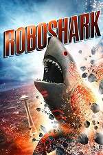 Watch Roboshark Movie2k