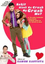 Watch Bakit hindi ka crush ng crush mo? Movie2k