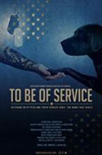 Watch To Be of Service Movie2k