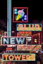 Watch Blur New World Towers Movie2k