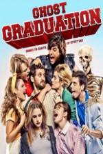 Watch Ghost Graduation Movie2k