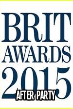 Watch The BRIT Awards - Afterparty 2015 Movie2k