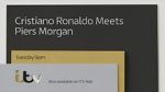 Watch Cristiano Ronaldo Meets Piers Morgan Movie2k