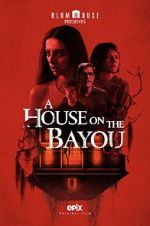 Watch A House on the Bayou Movie2k
