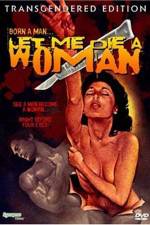 Watch Let Me Die a Woman Movie2k