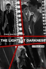 Watch The Lightest Darkness Movie2k