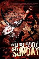 Watch On Bloody Sunday Movie2k