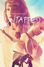 Watch Untapped Together Movie2k