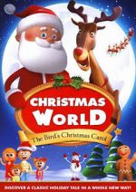 Watch Christmas World: The Bird\'s Christmas Carol Movie2k