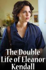 Watch The Double Life of Eleanor Kendall Movie2k