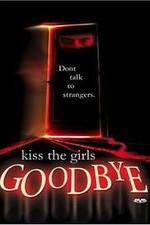 Watch Kiss the Girls Goodbye Movie2k