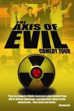 Watch The Axis of Evil Comedy Tour Movie2k