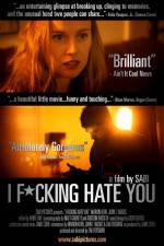 Watch I Fucking Hate You Movie2k