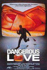 Watch Dangerous Love Movie2k