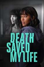 Watch Death Saved My Life Movie2k