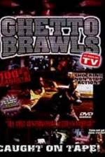 Watch Ghetto Brawls Movie2k