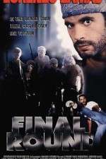 Watch Final Round Movie2k