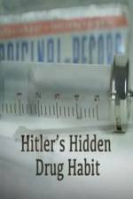 Watch Hitlers Hidden Drug Habit Movie2k
