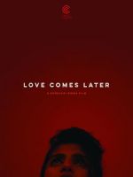 Watch Love Comes Later (Short 2015) Movie2k