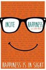 Watch Incite Happiness Movie2k