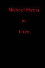 Watch Michael Myers in Love Movie2k