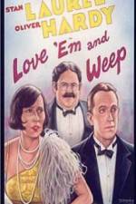 Watch Love 'Em and Weep Movie2k