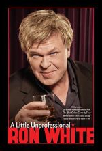 Watch Ron White: A Little Unprofessional Movie2k