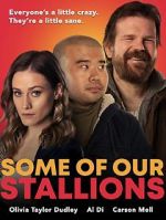 Watch Some of Our Stallions Movie2k