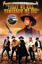 Watch Today We Kill, Tomorrow We Die! Movie2k