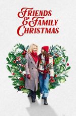 Watch Friends & Family Christmas Movie2k