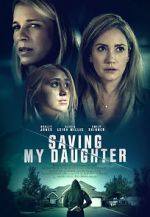 Watch Saving My Daughter Movie2k