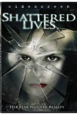 Watch Shattered Lives Movie2k