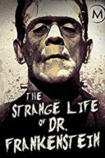 Watch The Strange Life of Dr. Frankenstein Movie2k