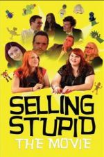 Watch Selling Stupid Movie2k