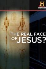 Watch History Channel The Real Face of Jesus? Movie2k