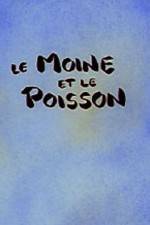 Watch Le moine et le poisson Movie2k