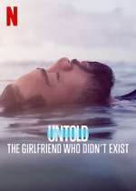 Watch Untold: The Girlfriend Who Didn't Exist Movie2k