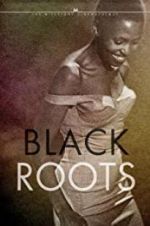 Watch Black Roots Movie2k