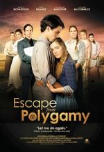 Watch Escape from Polygamy Movie2k