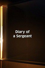 Watch Diary of a Sergeant Movie2k