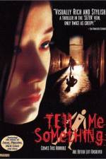 Watch Tell Me Something Movie2k