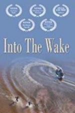 Watch Into the Wake Movie2k