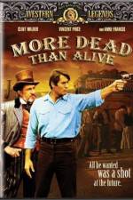 Watch More Dead Than Alive Movie2k