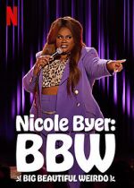 Watch Nicole Byer: BBW (Big Beautiful Weirdo) (TV Special 2021) Movie2k