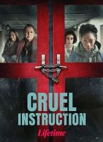 Watch Cruel Instruction Movie2k