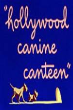 Watch Hollywood Canine Canteen Movie2k