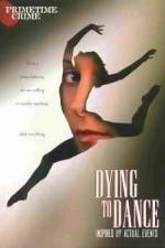 Watch Dying to Dance Movie2k